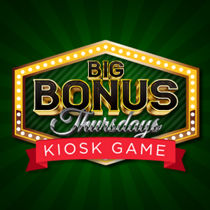 Big Bonus Thursdays Kiosk Game 300×300 website image Big Bonus at Boot Hill Casino