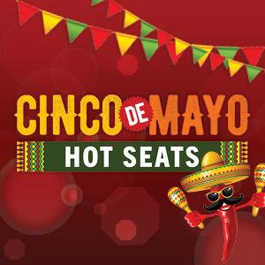 CincoDeMayo_HotSeats_WEB_300x300 Free Gift at Boot Hill Casino